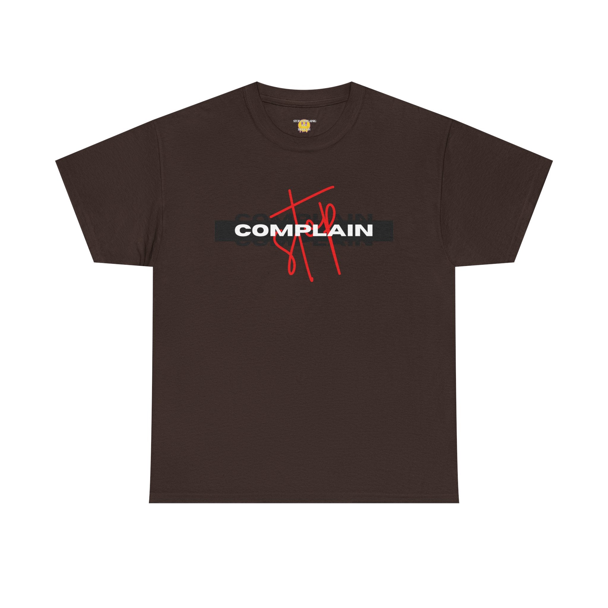 STOP COMPLAINING, Comfortable Unisex Heavy Cotton T-Shirt, Casual Style, Perfect for Gift Giving, Complain Style Shirt, Everyday Wear