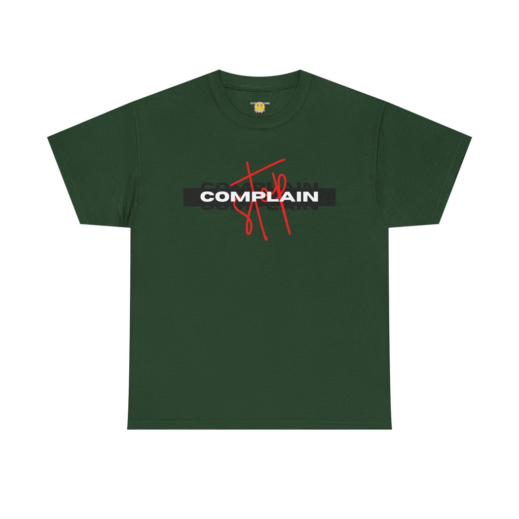 STOP COMPLAINING, Comfortable Unisex Heavy Cotton T-Shirt, Casual Style, Perfect for Gift Giving, Complain Style Shirt, Everyday Wear