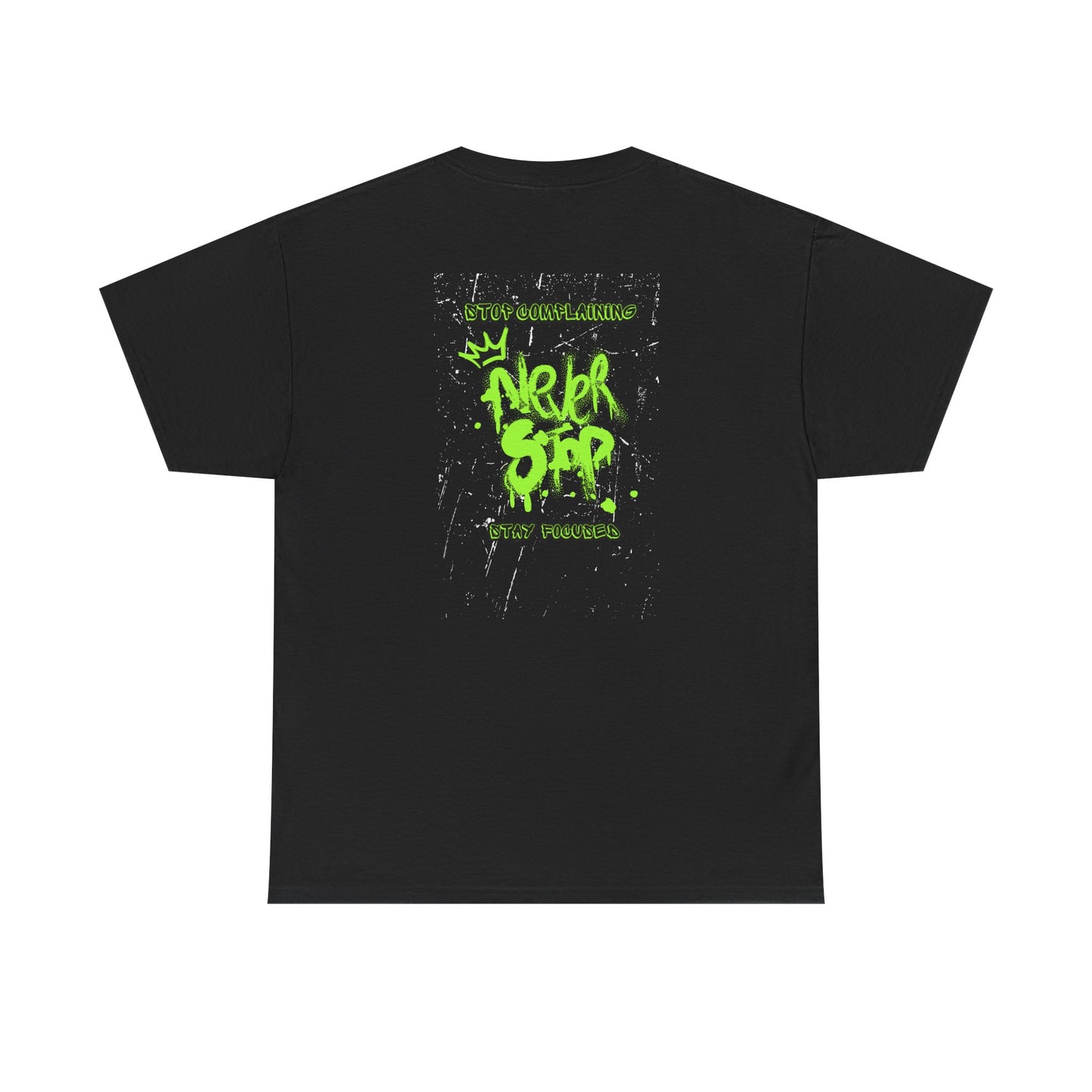 Motivational Stop Complaining Unisex Heavy Cotton Tee, Playera Never Stop Gift for Men or Women, Inspirational Shirt