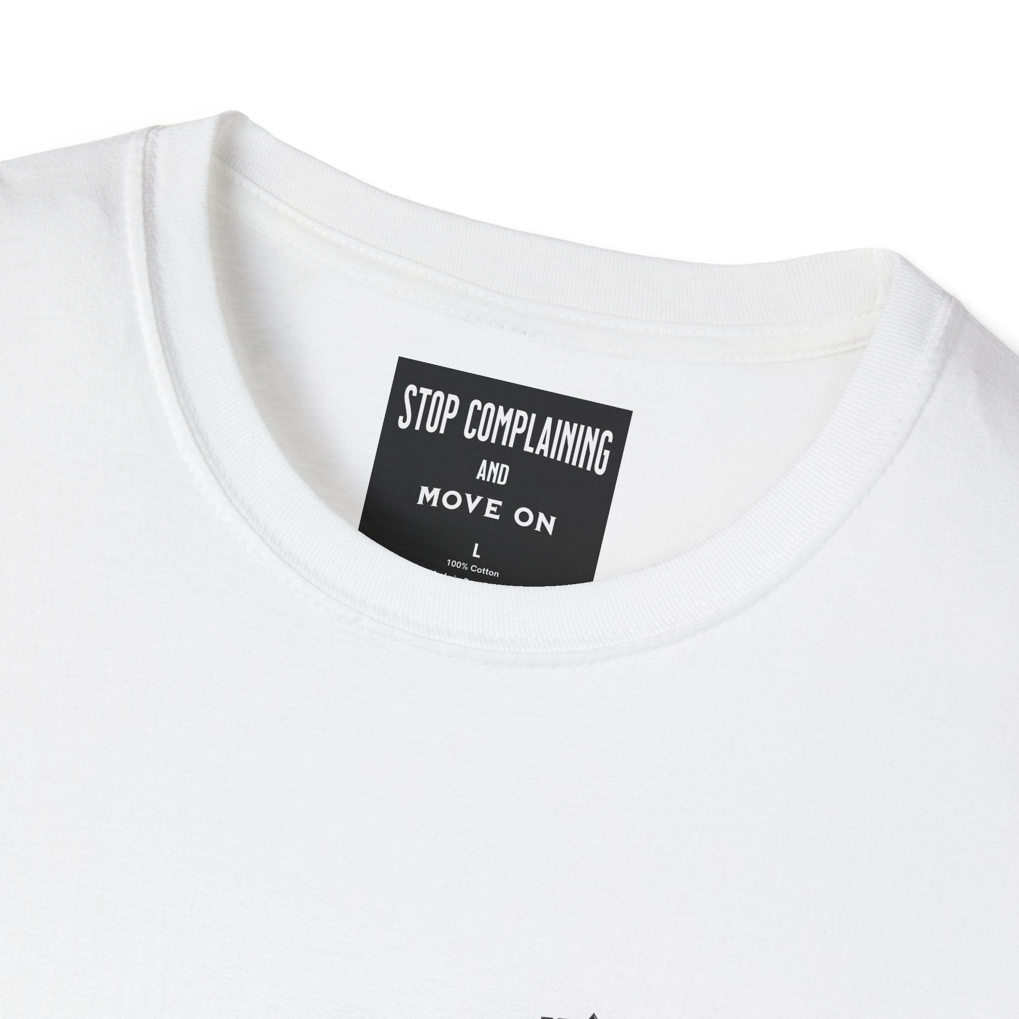 Unisex T-Shirt - Payera Stop Complaining, man, women, gifts, games, good shirt