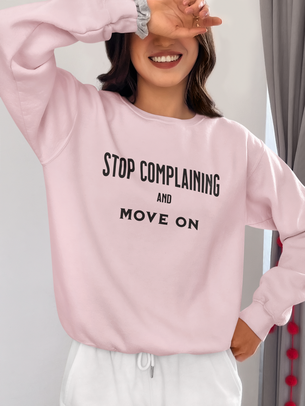 Stop Complaining and Move On Sweatshirt, Comfortable High-Quality Crewneck for Daily Wear, Comfy Jumper, Novelty Sweater, Funny Graphic Top,